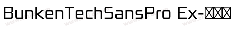 BunkenTechSansPro Ex字体转换